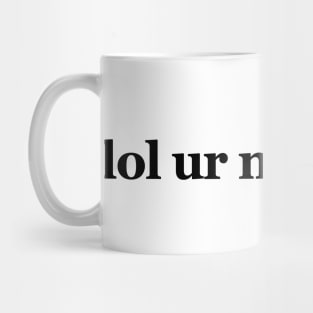 lol ur not raelle - Motherland: Fort Salem Mug